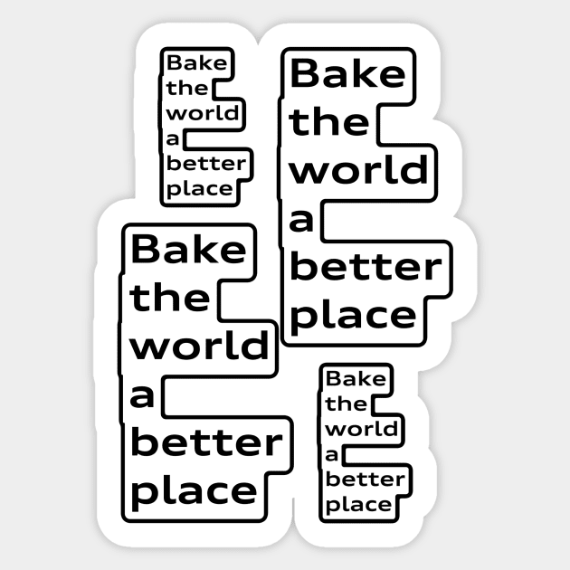 Apron: bake this world a better place Sticker by bobdijkers